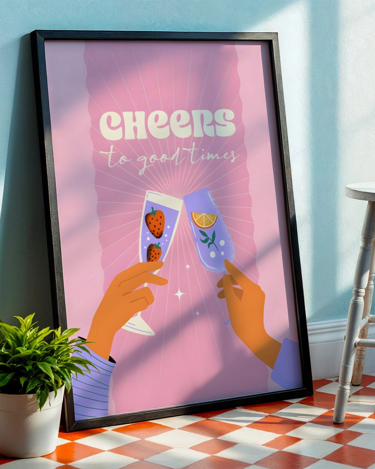 Cheers to Good Times Poster
