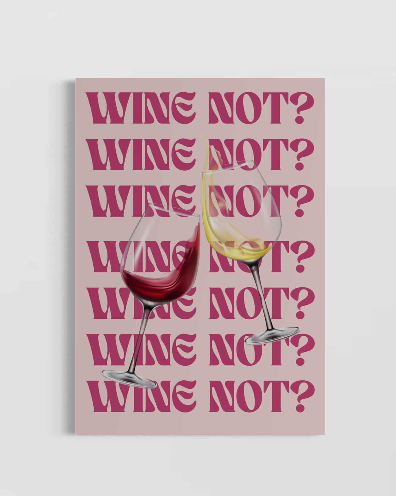 Wine Not Poster