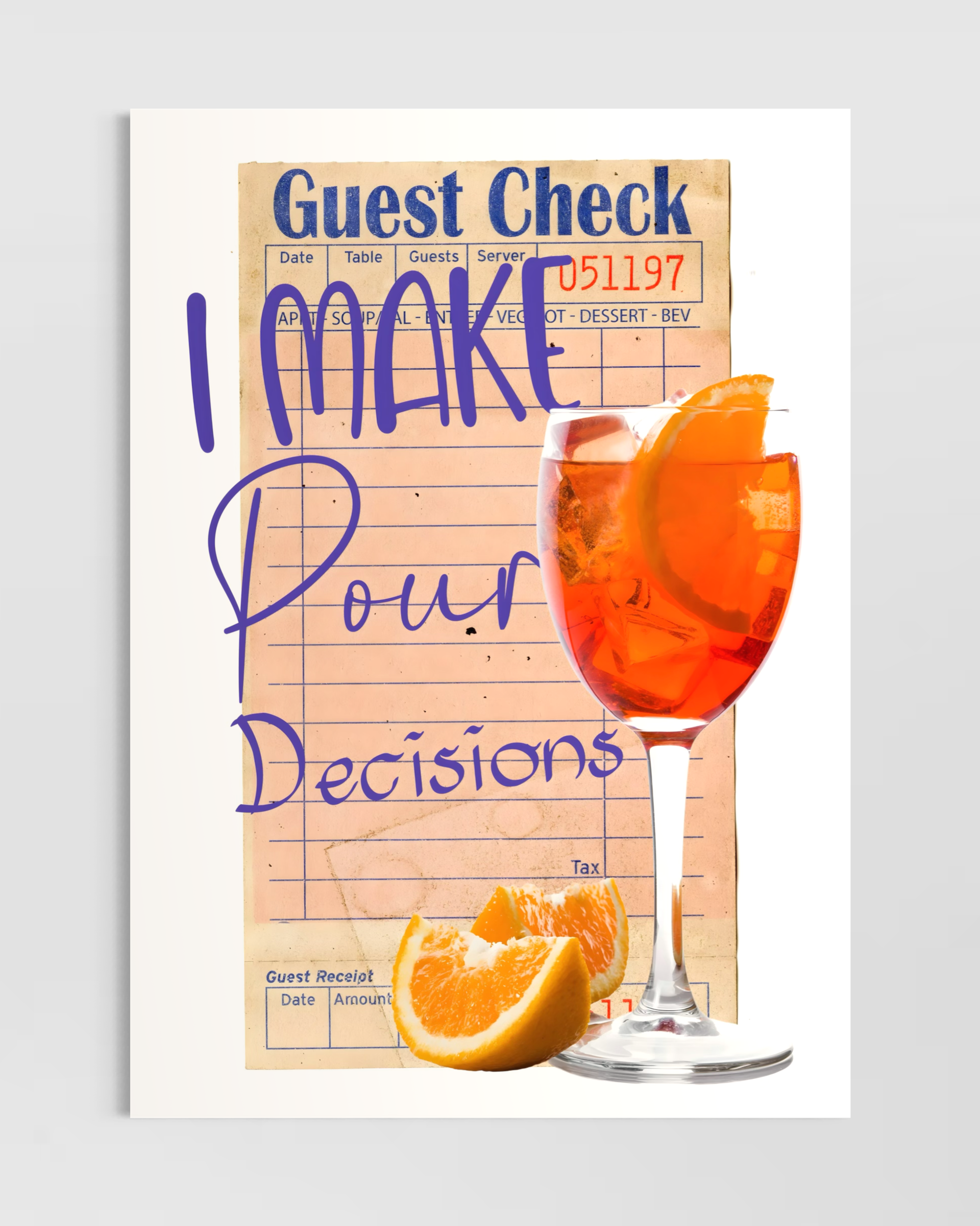 I Make Pour Decisions Poster