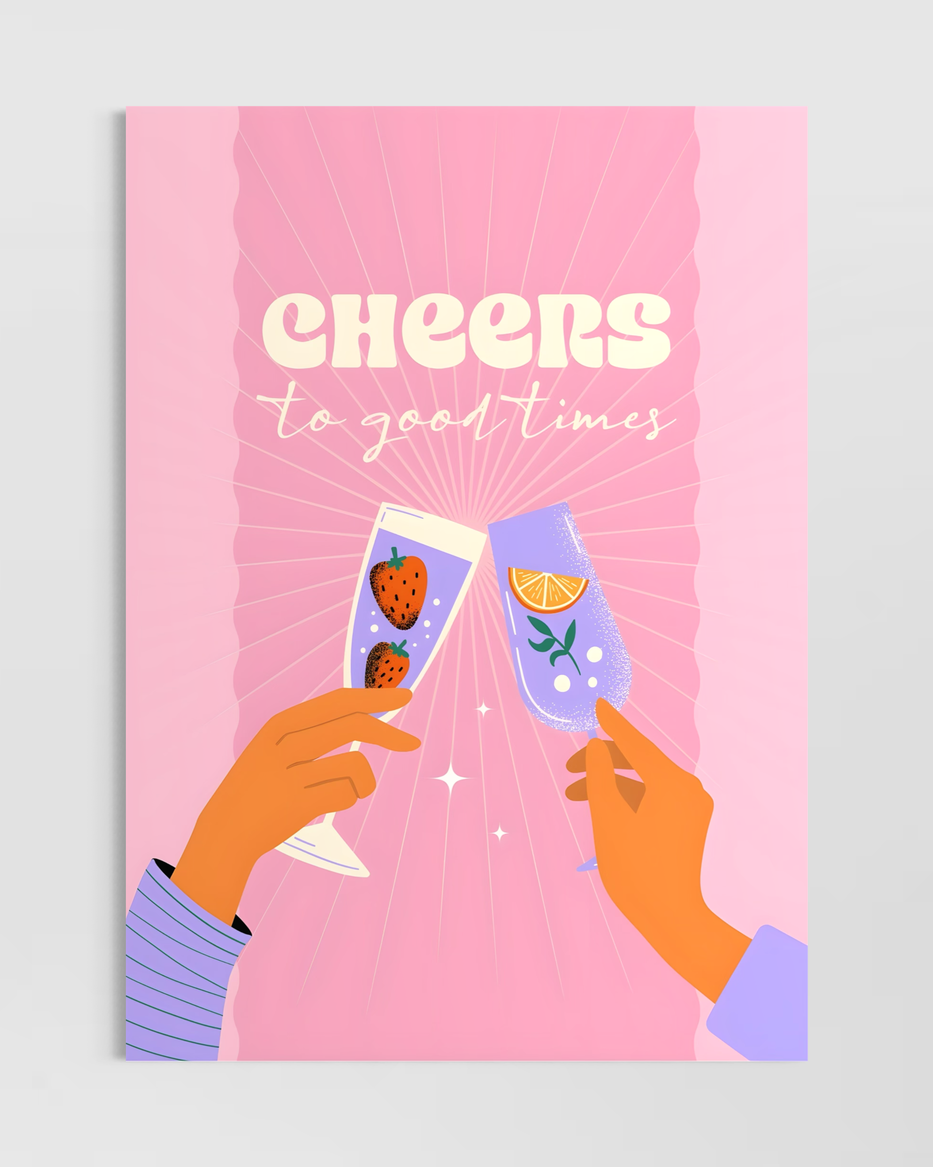 Cheers to Good Times Poster