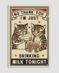 Drinking Milk Tonight Poster