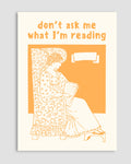 Don't Ask Me What I'm Reading Poster