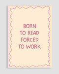 Born To Read, Forced To Work Poster