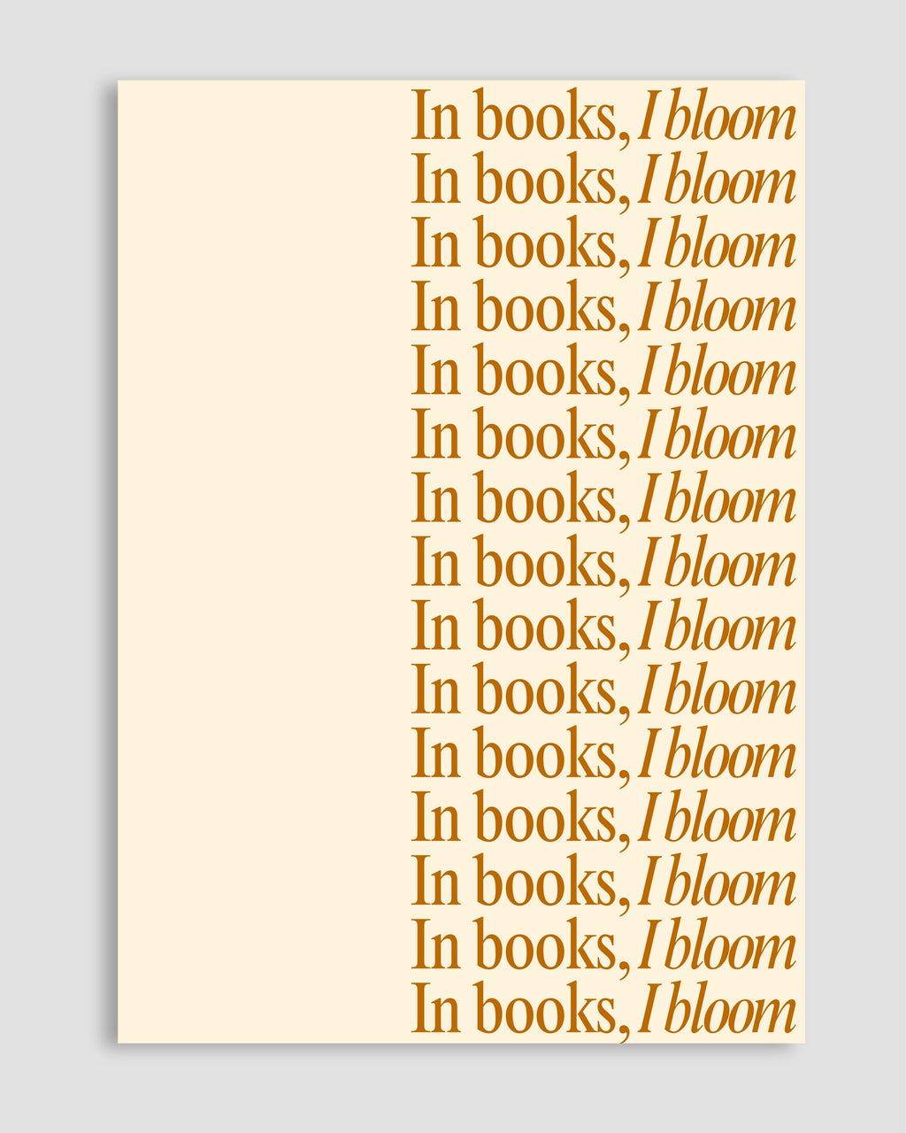 In Books, I Bloom Poster