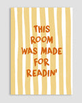 This Room Was Made For Readin' Poster
