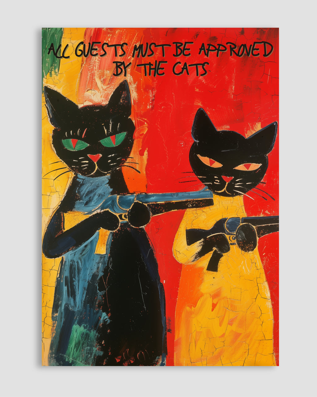 All Guests Must Be Approved By The Cat No.2 Poster