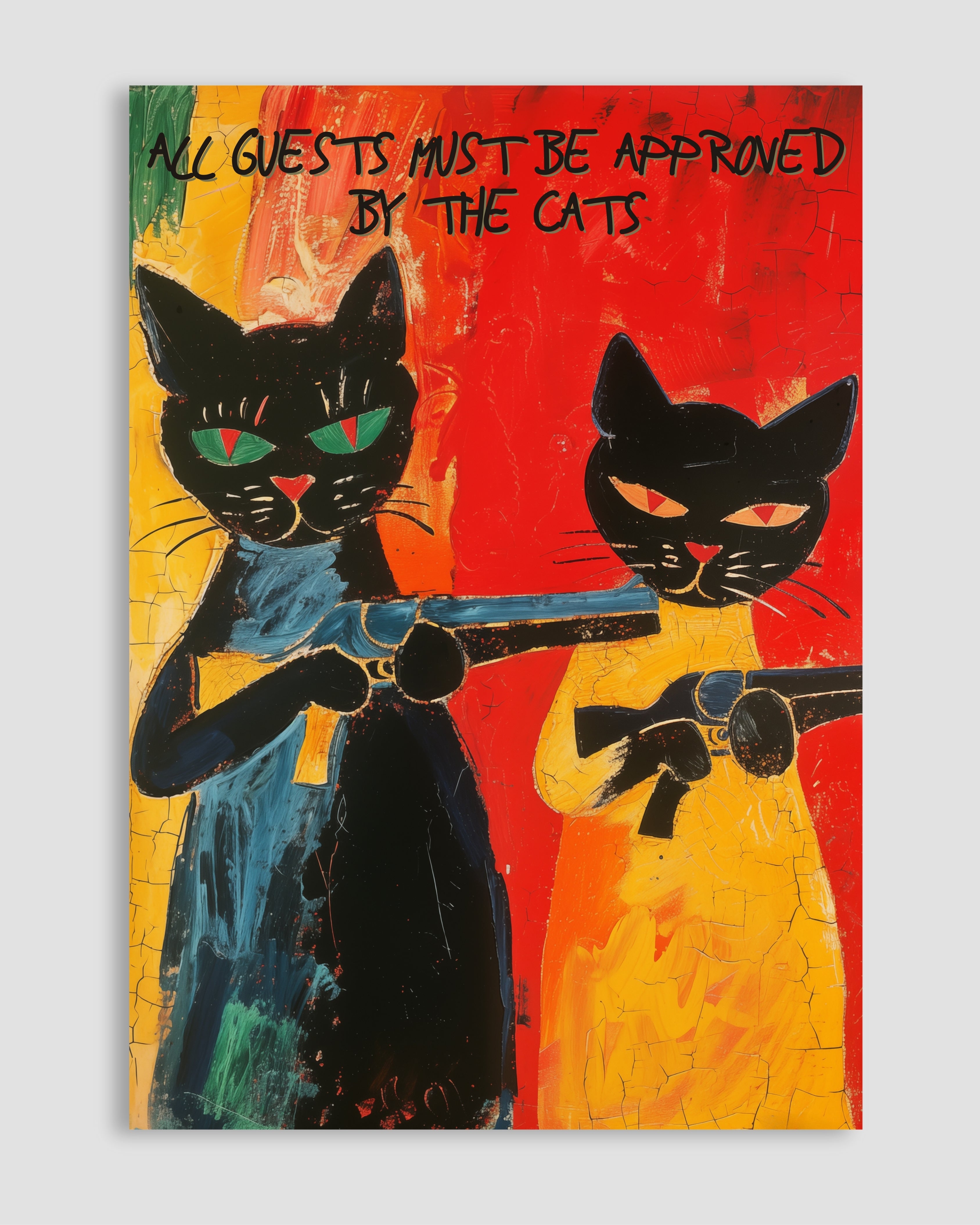 All Guests Must Be Approved By The Cat No.2 Poster