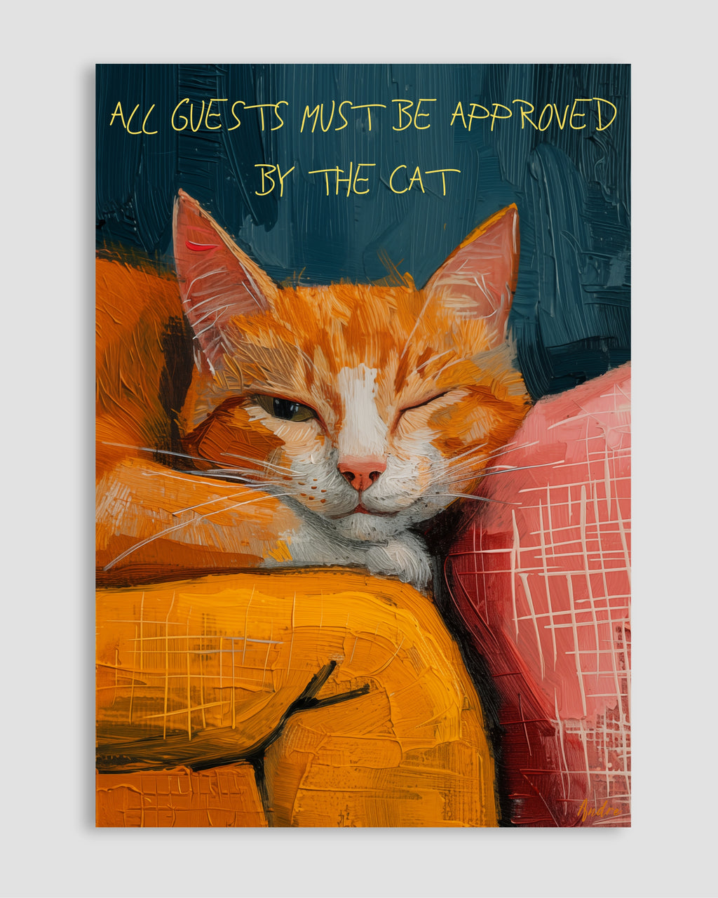 All Guests Must Be Approved By The Cat Poster