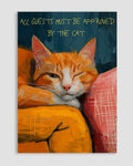 All Guests Must Be Approved By The Cat Poster