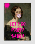 Let's Go Party Baby Poster