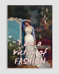 I'm Victim of Fashion Poster