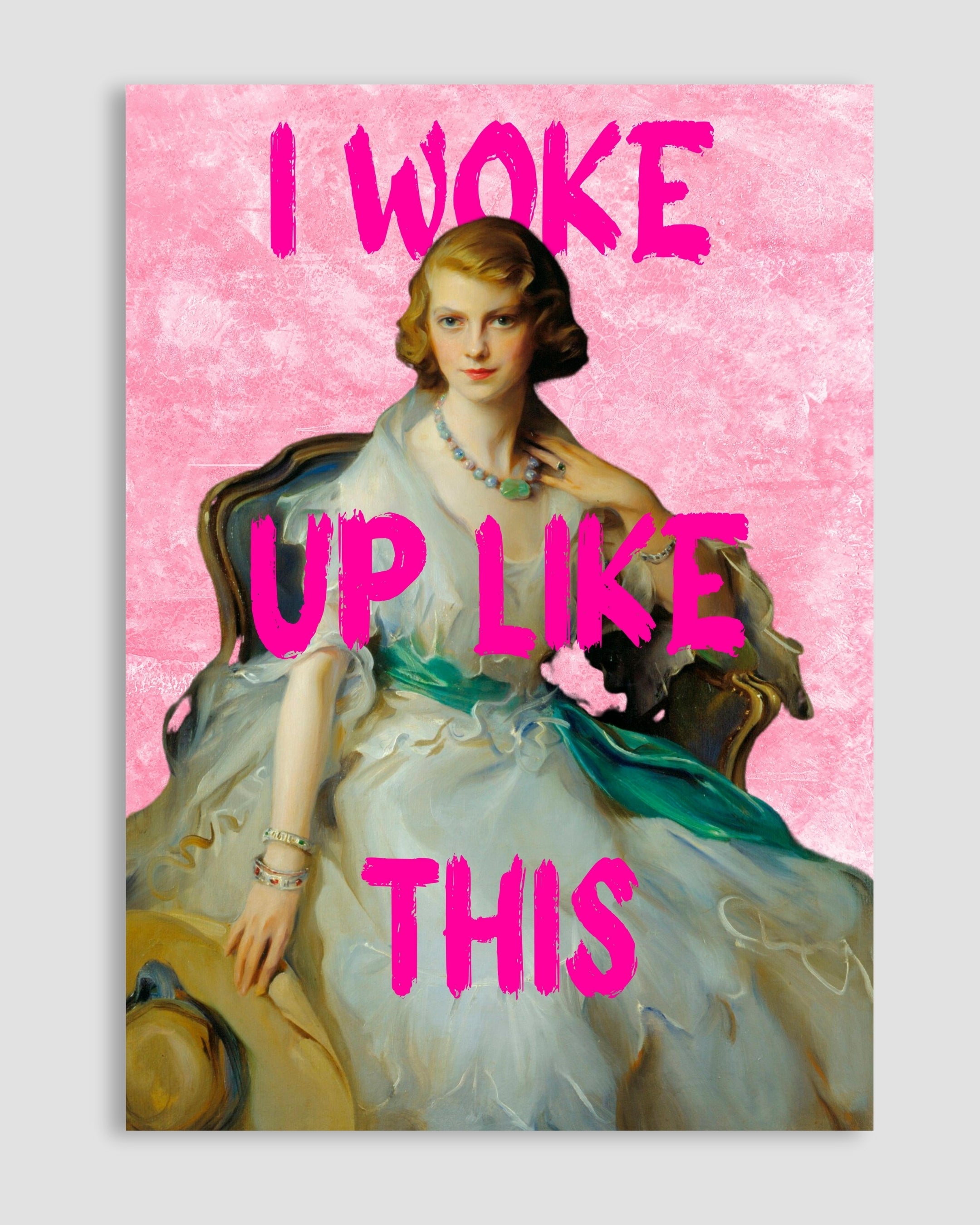 I Woke Up Like This Poster