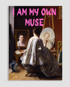 I Am My Own Muse Poster