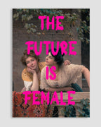 The Future Is Female Poster