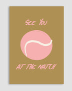 See You At The Match Poster