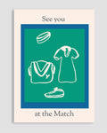See You At The Match Poster