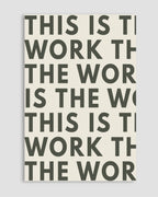 This Is The Work Poster