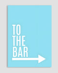 To The Bar Poster