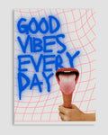 Good Vibes Everyday Poster