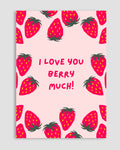 I Love You Berry Much Poster