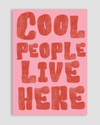 Cool People Live Here Poster