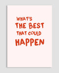 What's The Best That Could Happen Poster