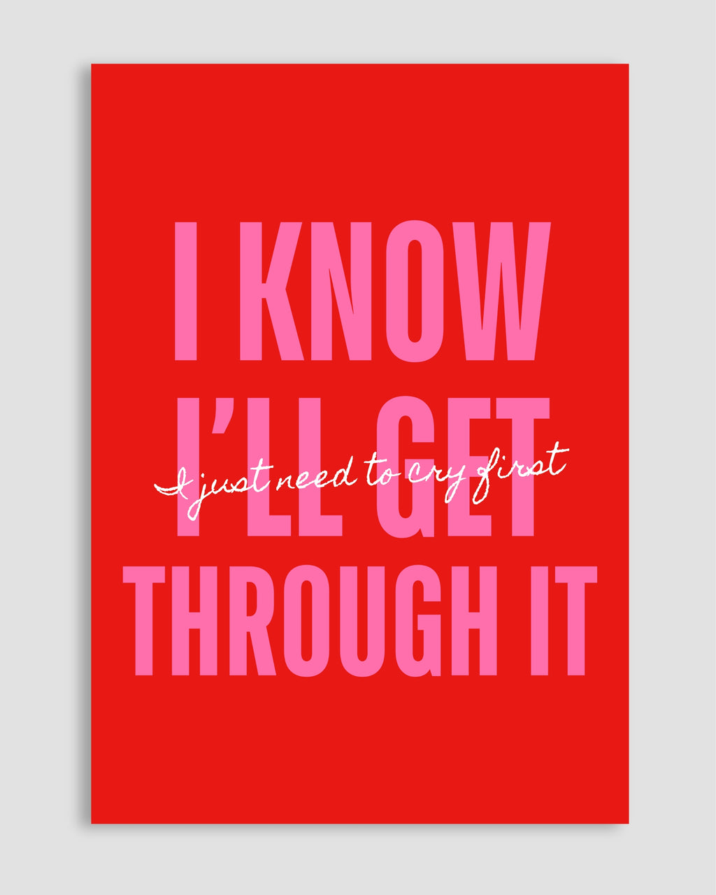 I Know, I'll Get Throught It Poster