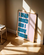 I Read Books and I Know Things Poster