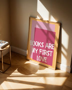 Books Are My First Love Poster