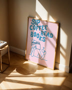 Sip, Coffee, Read, Books Poster