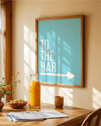 To The Bar Poster