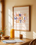 Think It, Want It, Get It Poster