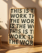 This Is The Work Poster
