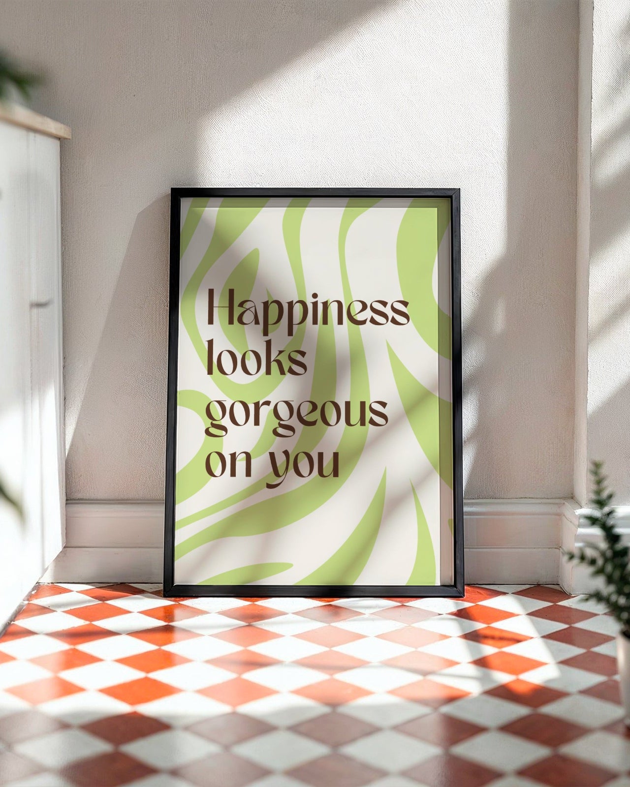 Happiness Looks Gorgeous On You Poster