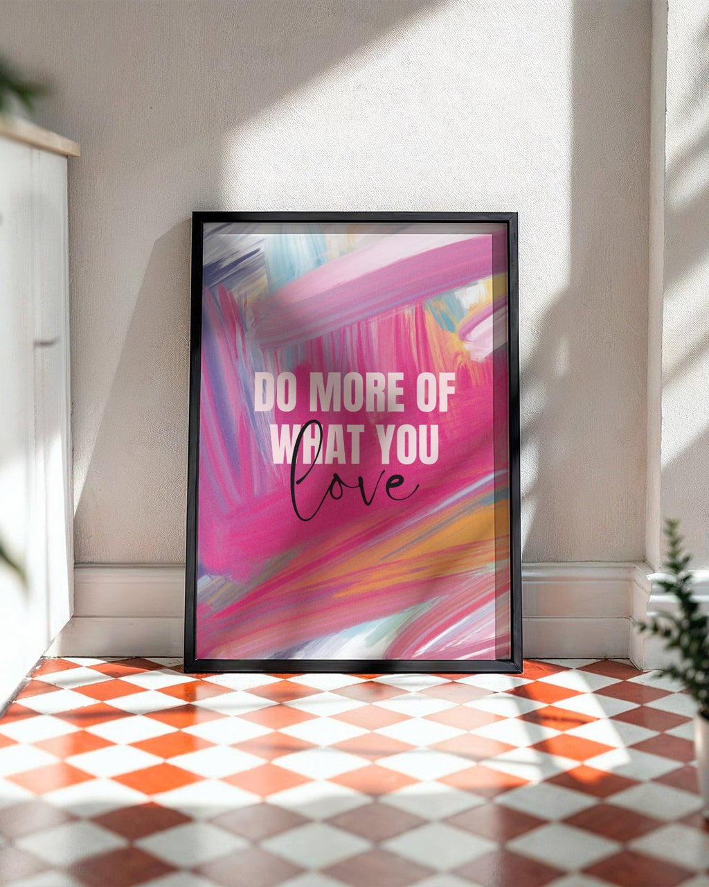 Do More Of What You Love Poster