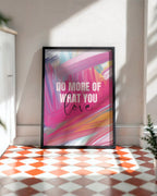 Do More Of What You Love Poster