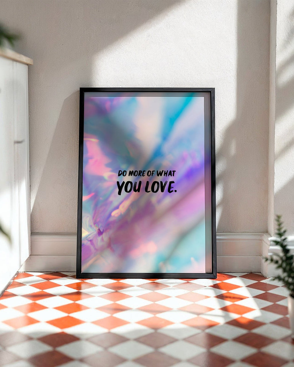 Do More Of What You Love No.2 Poster