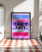 Chill Take It Easy Poster