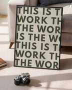 This Is The Work Poster