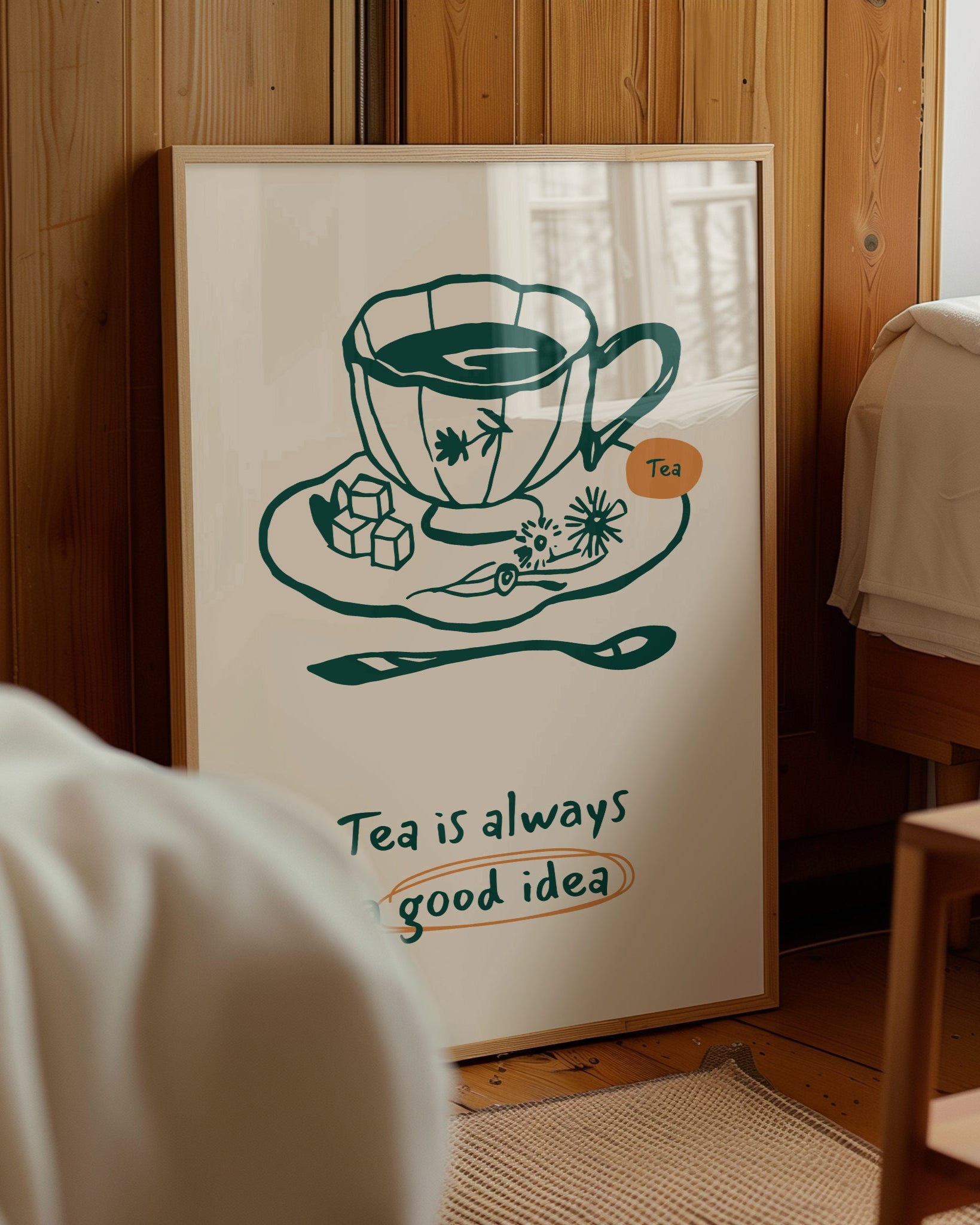 Tea is Always a Good Idea Poster