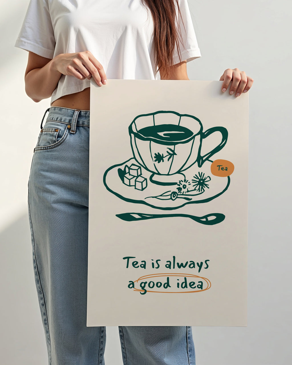 Tea is Always a Good Idea Poster