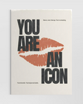You Are An Icon Poster