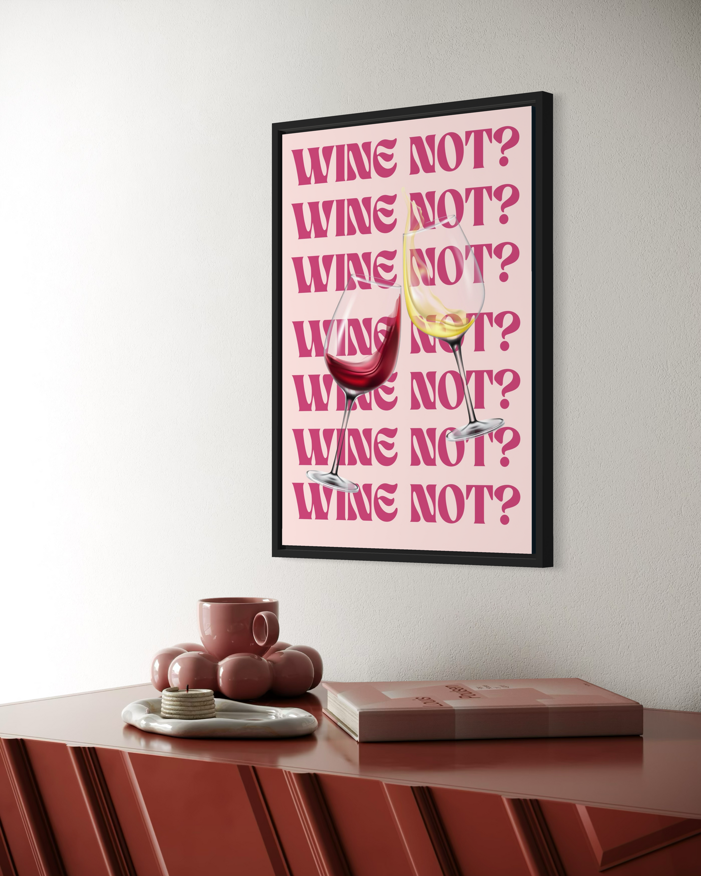 Wine Not Poster