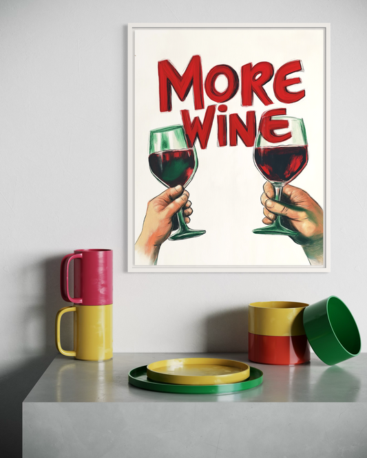 More Wine Poster