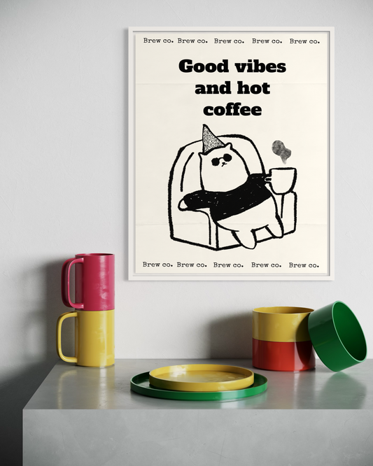 Good Vibes and Hot Coffee Poster