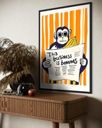 This Business Is Bananas Poster