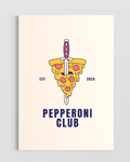 Pepperoni Club Poster