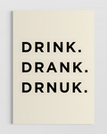 Drink. Drank. Drnuk. Poster