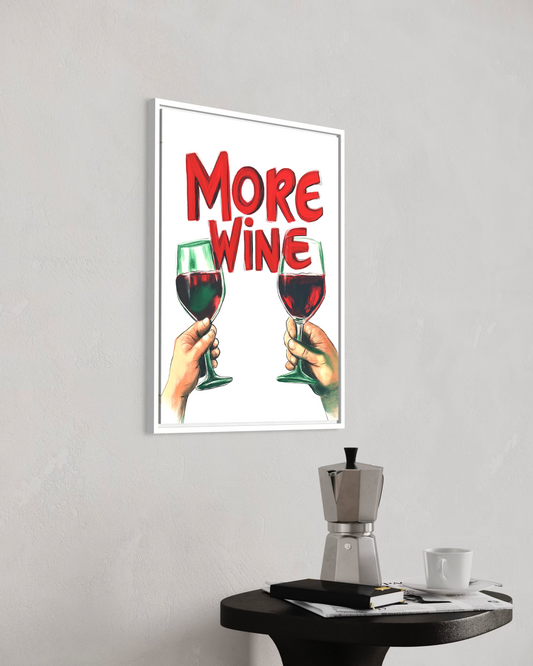More Wine Poster