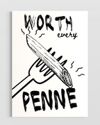 Worth Every Penne Poster